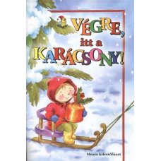 Végre, itt a karácsony! - Mesés kifestőfüzet - Londoni Készleten Végre, itt a karácsony! - Mesés kifestőfüzet - Londoni Készleten